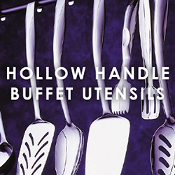Hollow Handle Buffet Utensils