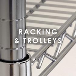 Racking & Trolleys.