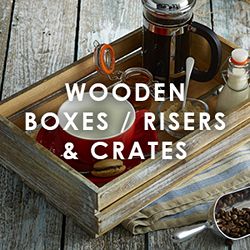 Wooden Boxes, Risers & Crates